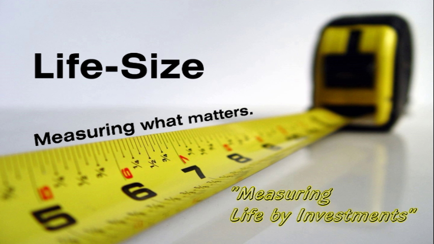 “Measuring Life with Investments”
