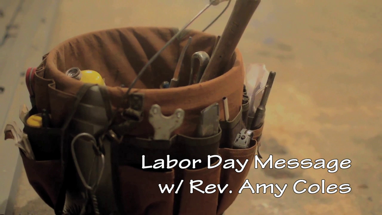 Labor Day Message w/ Rev. Amy Coles