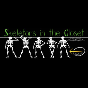 Skeletons in the Closet