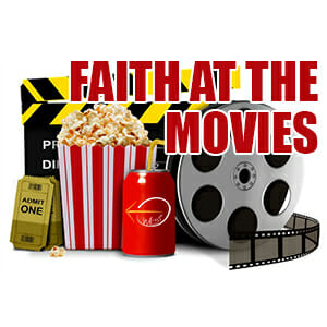 Faith at the Movies
