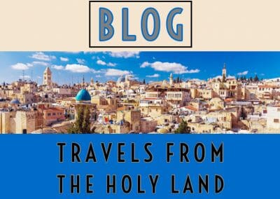 BLOG- Travels From The Holy Land 2019