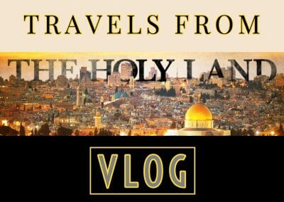 VLOG- Travels From The Holy Land 2019