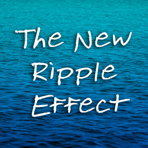 The New Ripple Effect