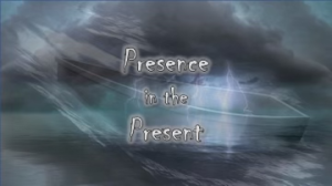 Presence in the Present