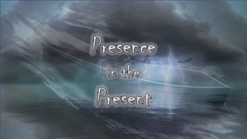 Presence in the Present