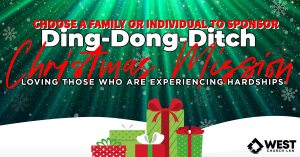 Ding, Dong, Ditch– West’s Anonymous Christmas Mission