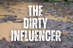 The Dirty Influencer